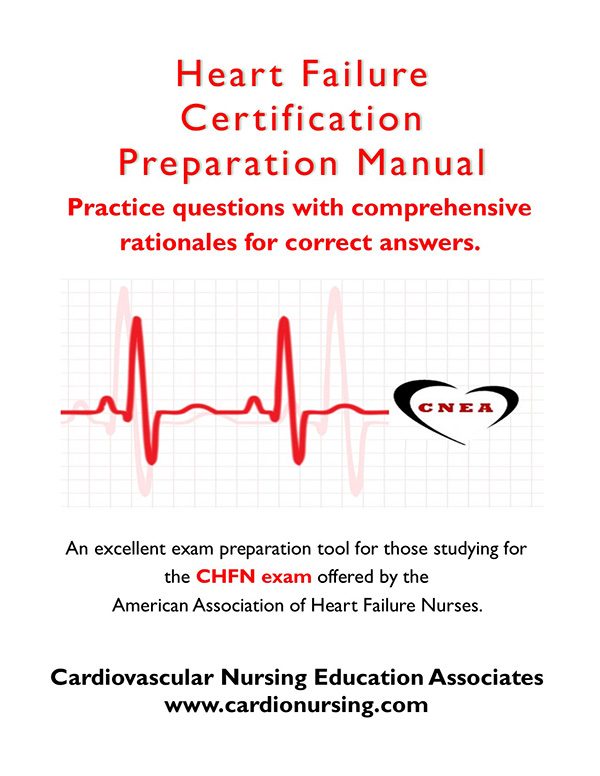 CHFN Preparation Manual by Cardio Nursing Education Associates