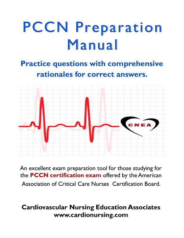 PCCN Preparation Manual by Cardio Nursing Education Associates