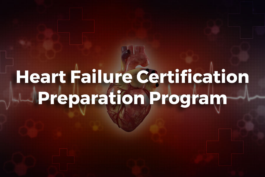 Heart Failure Certification Preparation Program