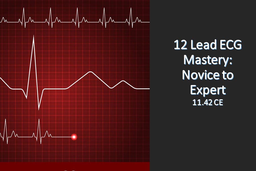 12 Lead ECG Mastery: Novice to Expert