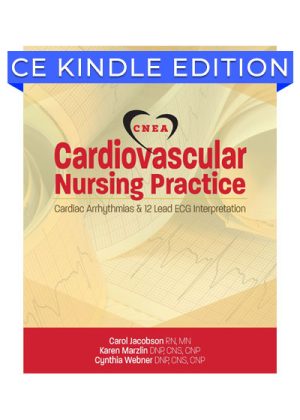 Cardiovascular Nursing Practice Book 1 - Cardiac Arrhythmias (Kindle eBook with CE Credits)